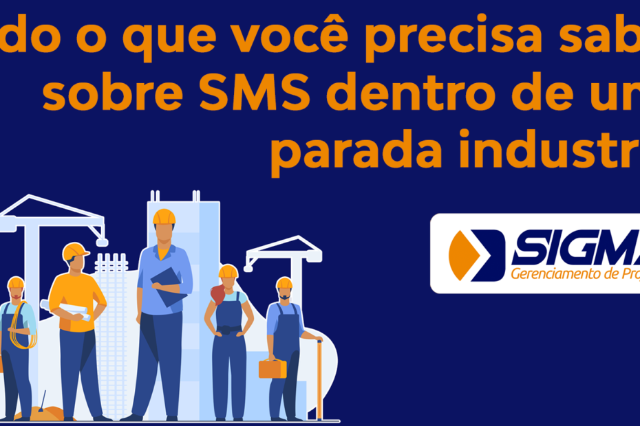 Tudo o que você precisa saber sobre SMS dentro de uma parada industrial.