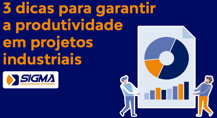 3 dicas para garantir a produtividade em projetos industriais