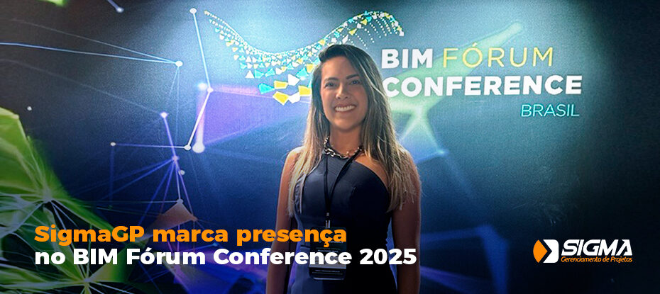 Sigma Gerenciamento de Projetos marca presença no BIM Fórum Conference 2025